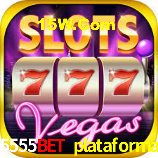 5555bet plataforma