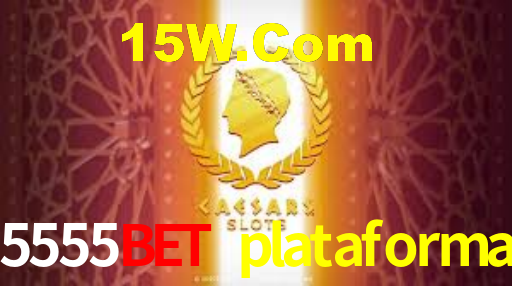 5555bet plataforma